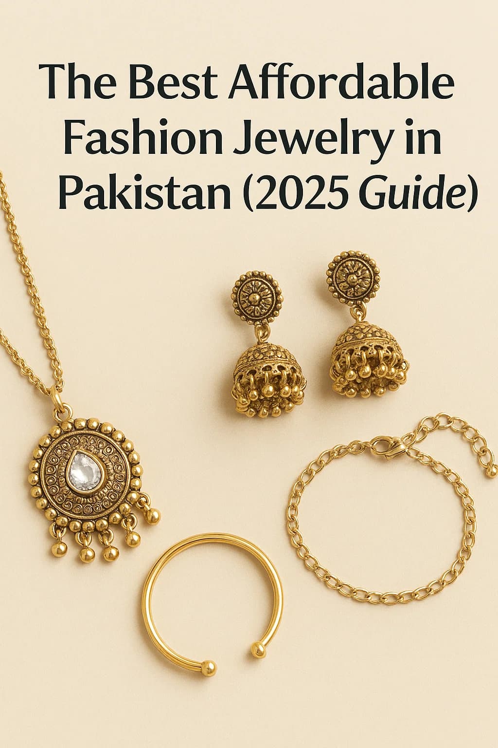 The Best Affordable Fashion Jewelry in Pakistan (2025 Guide)